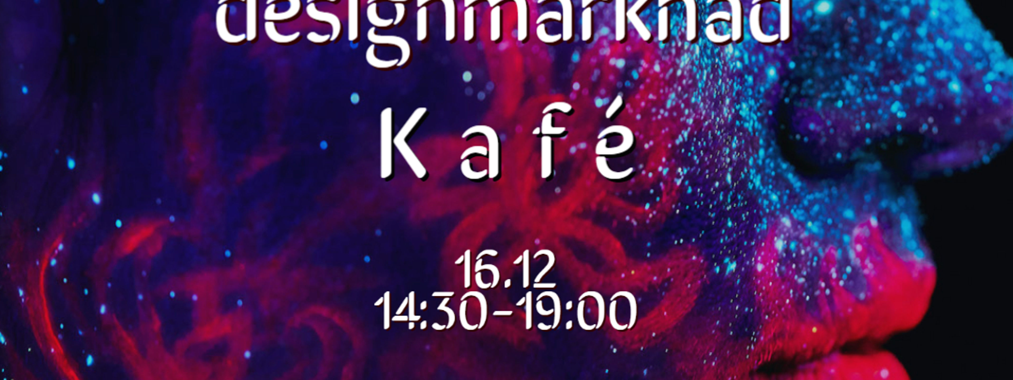 Kunst - og designmarknad og kafè 16. desember kl 14:30 til 19:00.